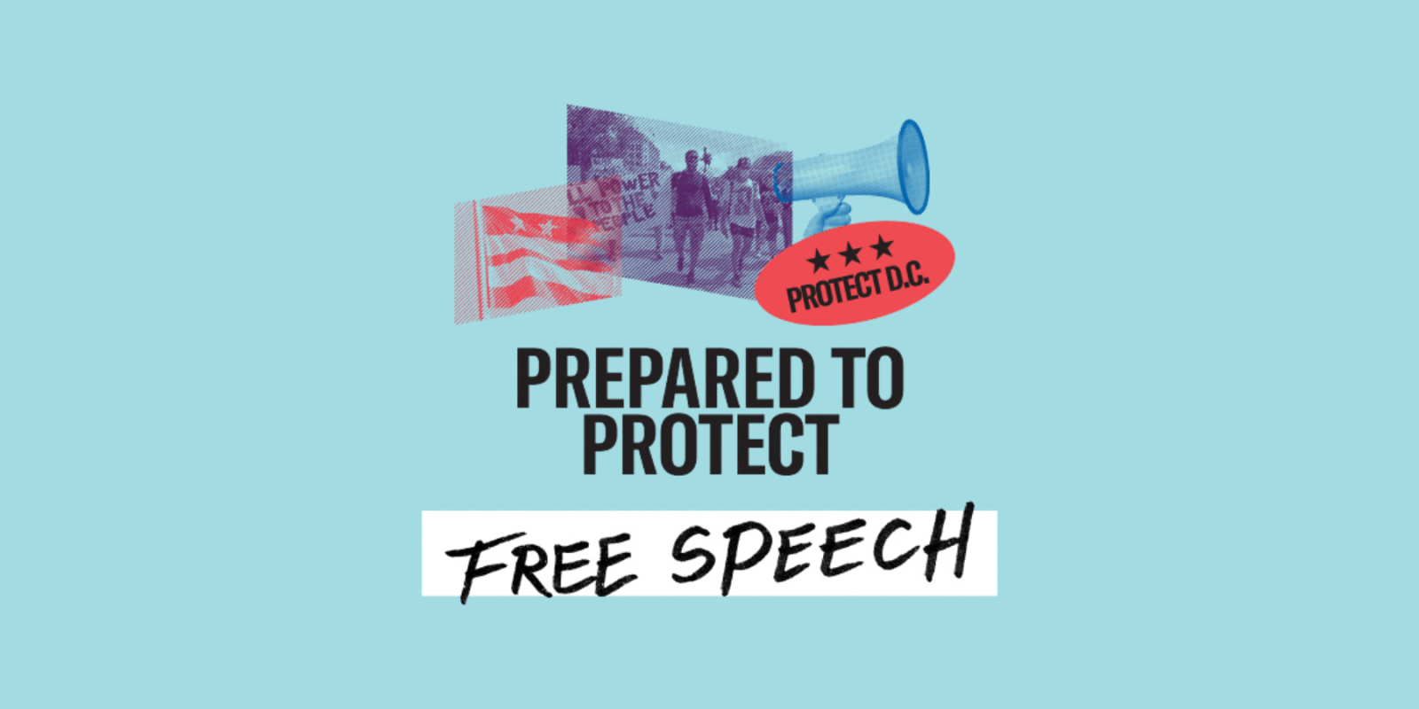 Prepared to Protect Free Speech in DC