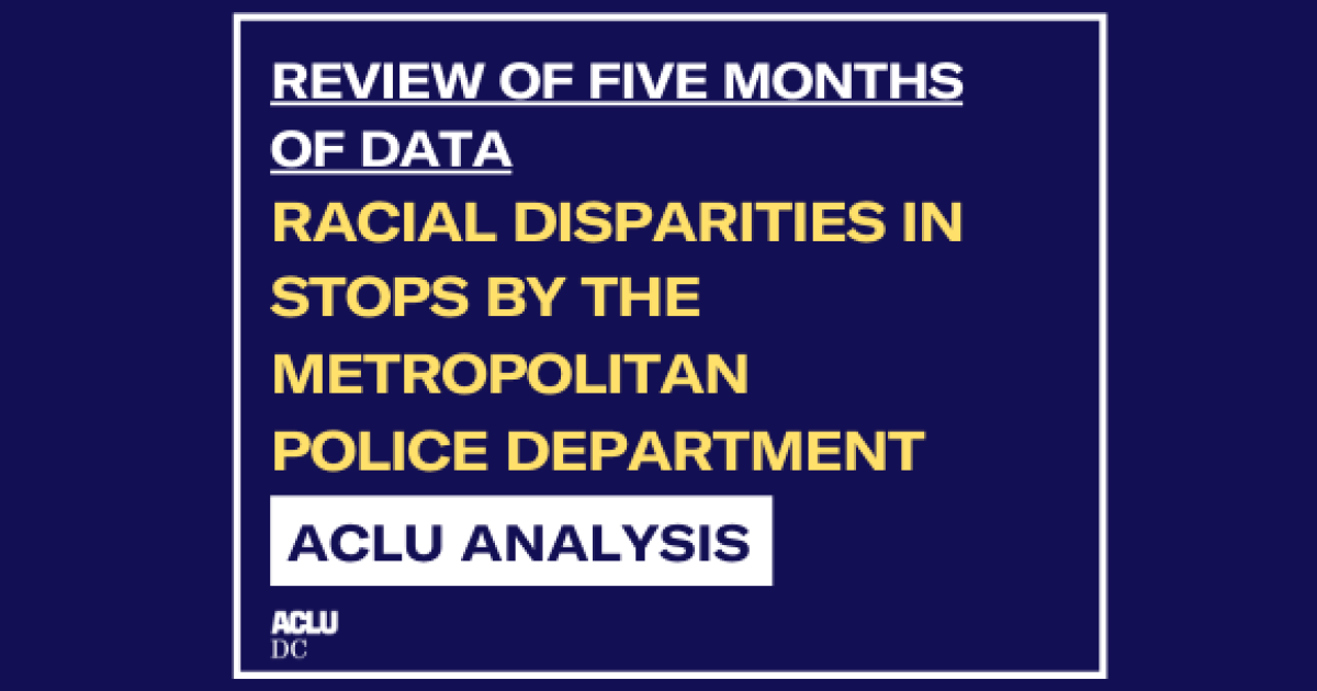 Racial Disparities In Stops By The Metropolitan Police Department Review Of Five Months Of Data 